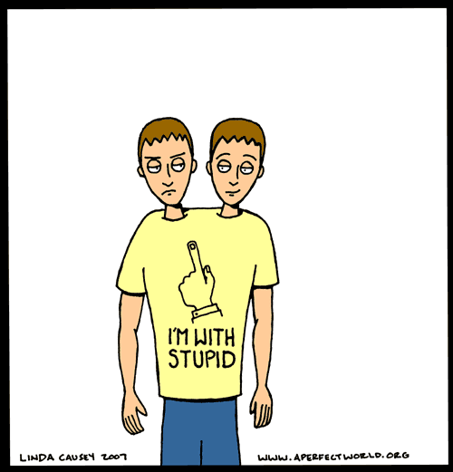 I'm with stupid